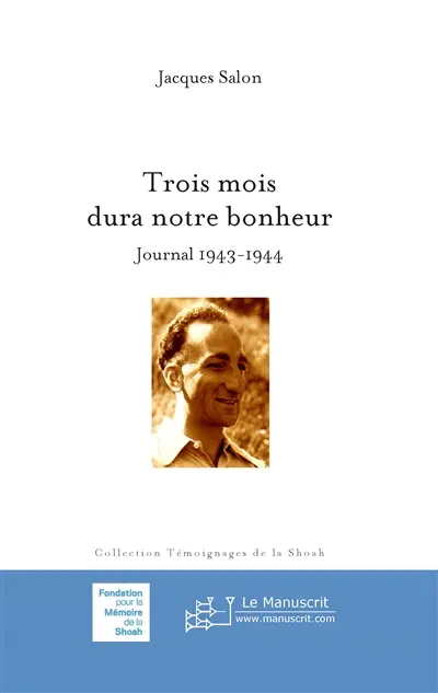 Trois mois dura notre bonheur, nouvelle édition