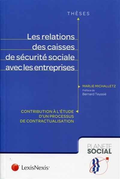 Les relations des caisses de sécurité sociale avec les entreprises : contribution à l'étude d'un processus de contractualisation