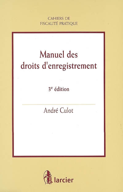 Manuel des droits d'enregistrement et de la TVA applicables aux actes de société