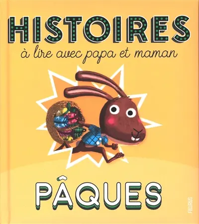 Pâques : histoires à lire avec papa et maman