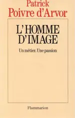 L'Homme d'image : un métier, une passion