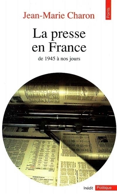 La Presse en France : de 1945 à nos jours