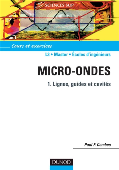 Micro-ondes. Vol. 1. Lignes, guides et cavités : cours et exercices