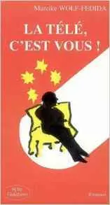La télé, c'est vous !