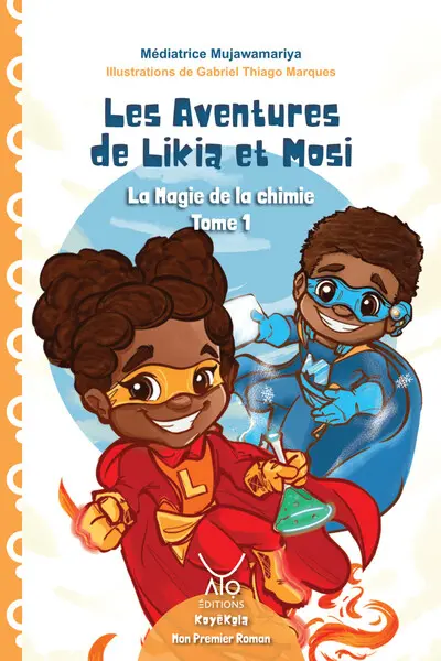 Les aventures de Likia et Mosi. Vol. 1. La magie de la chimie