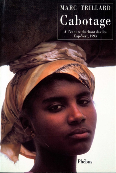 Cabotage : à l'écoute du chant des îles : Cap-Vert, 1993