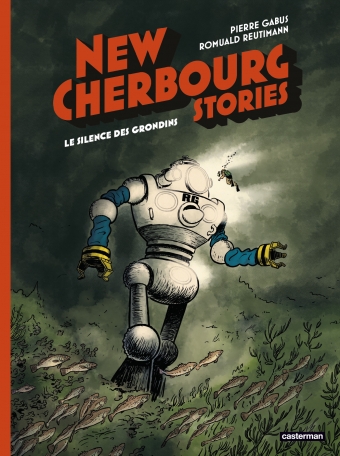 New Cherbourg stories. Vol. 2. Le silence des Grondins