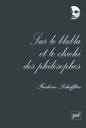 Sur le blabla et le chichi des philosophes