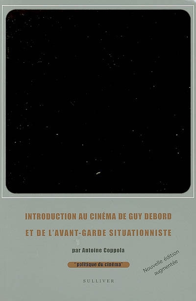 Introduction au cinéma de Guy Debord et de l'avant-garde situationniste