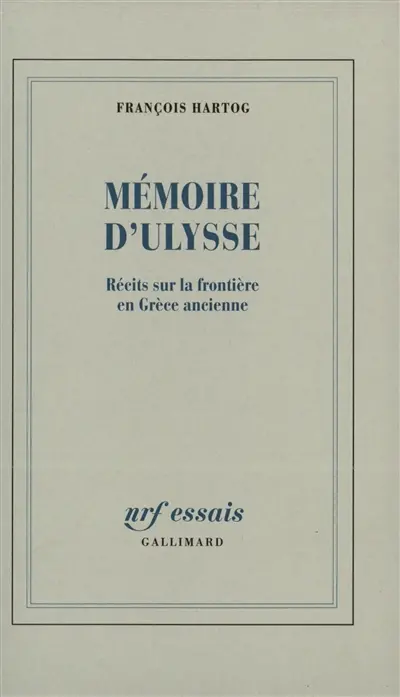 Mémoire d'Ulysse : récits sur la frontière en Grèce ancienne
