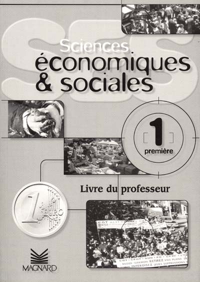 Sciences économiques et sociales, 1er : livre du professeur