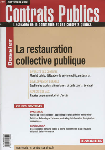 Actualité de la commande et des contrats publics (L'), n° 124. La restauration collective publique