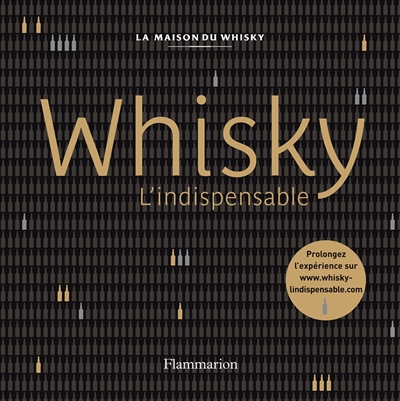 Whisky, l'indispensable : La maison du whisky