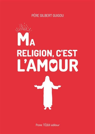 Ma religion, c'est l'amour