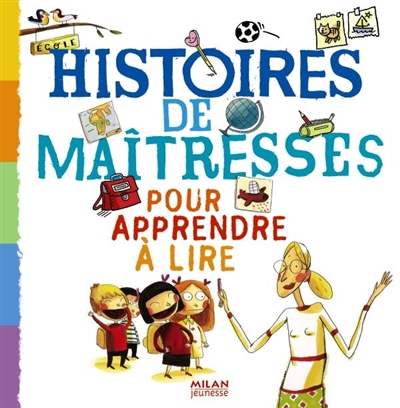 Histoires de maîtresses pour apprendre à lire