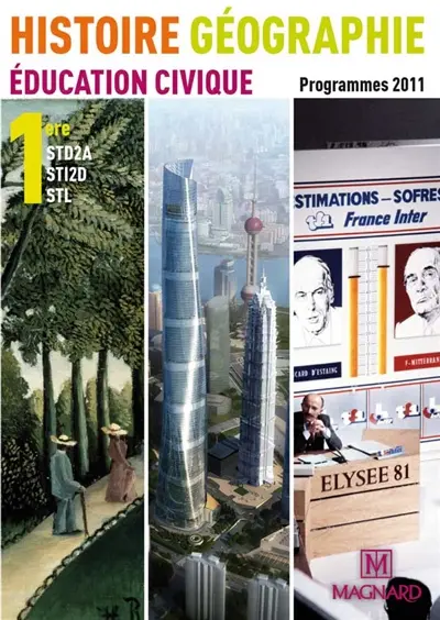 Histoire géographie, éducation civique 1re STD2A, STI2D, STL : programmes 2011