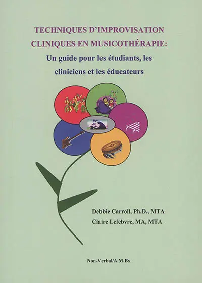 Techniques d'improvisation cliniques en musicothérapie : un guide pour les étudiants, les cliniciens et les éducateurs