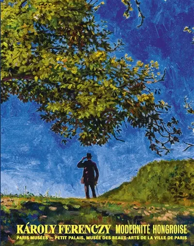 Karoly Ferenczy : modernité hongroise