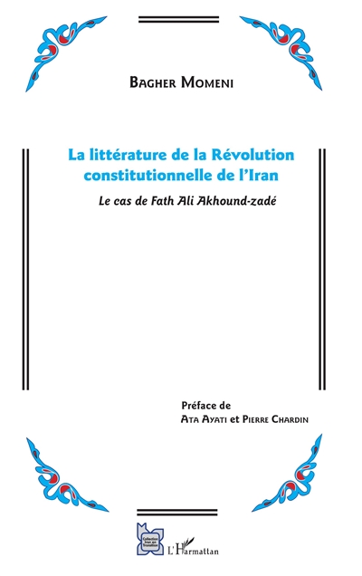 La littérature de la Révolution constitutionnelle de l'Iran : le cas de Fath Ali Akhound-zadé