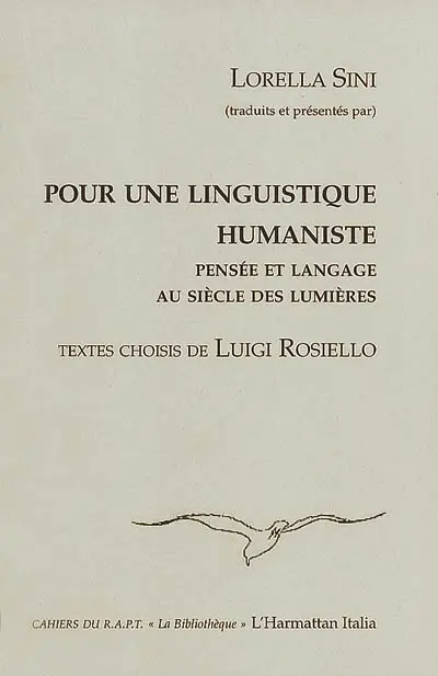 Pour une linguistique humaniste : pensée et langage au siècle des lumières : textes choisis de Luigi Rosiello