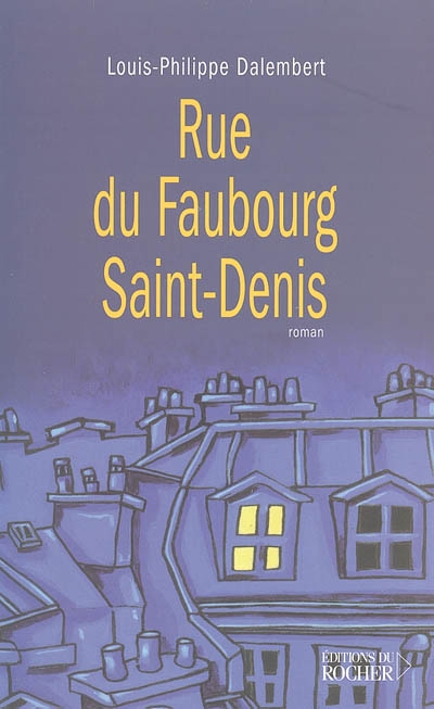 Rue du Faubourg Saint-Denis : roman entrecoupé de douze ponctuations de Romain Gary