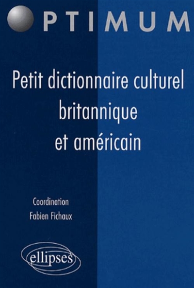Petit dictionnaire culturel britannique & américain