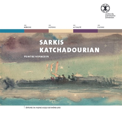 Sarkis Katchadourian : peintre voyageur
