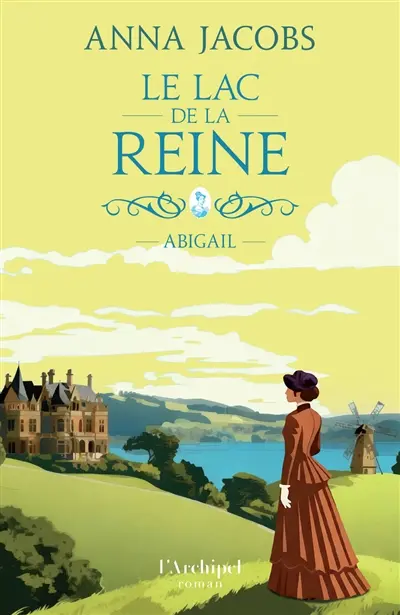 Le lac de la reine. Vol. 3. Abigail