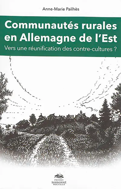 Communautés rurales en Allemagne de l'Est : vers une réunification des contre-cultures ?