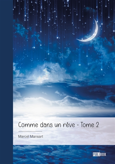 Comme dans un rêve : Tome 2