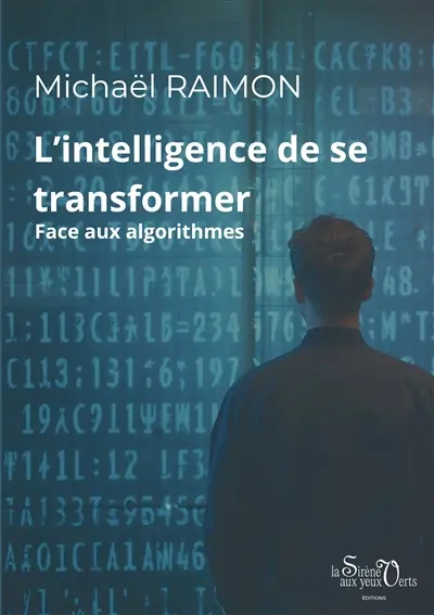 L'intelligence de se transformer : Face aux algorithmes