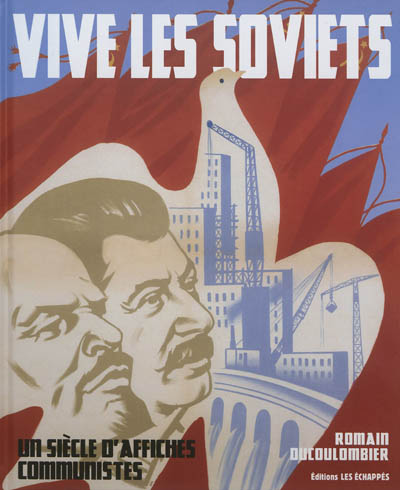 Vive les Soviets : un siècle d'affiches communistes