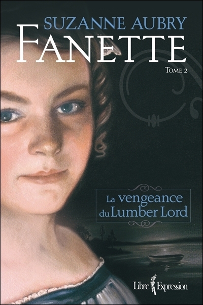 Fanette. Vol. 2. La vengeance du Lumber Lord