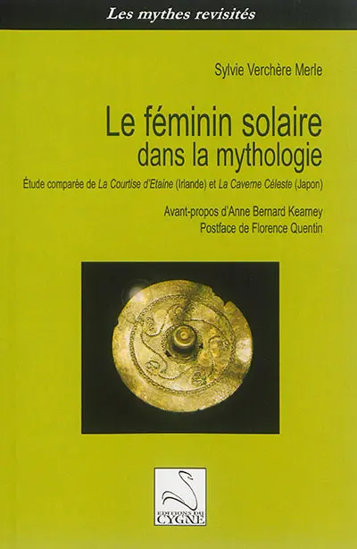 Le féminin solaire dans la mythologie : étude comparée de La courtise d'Etaine (Irlande) et La caverne céleste (Japon)