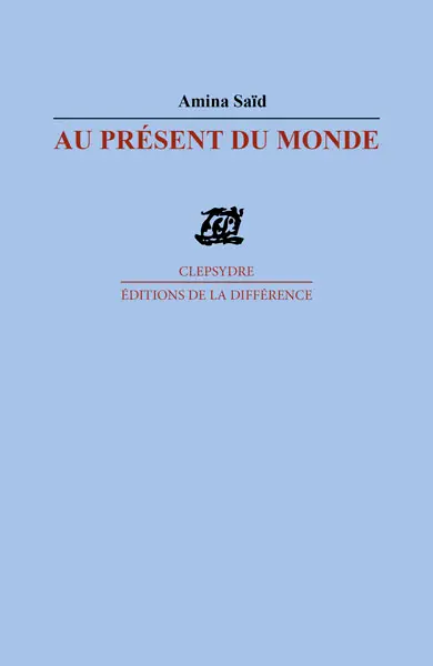 Au présent du monde : poèmes
