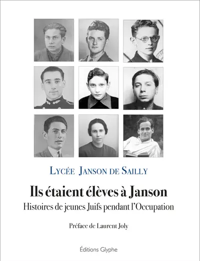 Ils étaient élèves à Janson : histoire de jeunes Juifs pendant l'Occupation