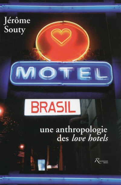 Motel Brasil : une anthropologie des love hotels