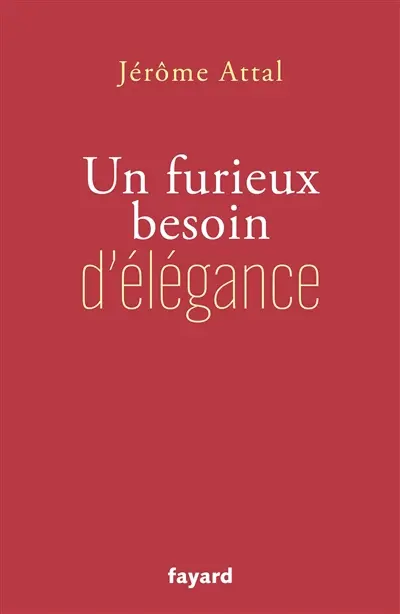 Un furieux besoin d'élégance