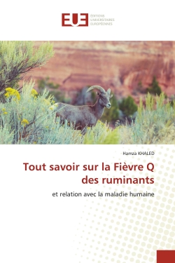 Tout savoir sur la Fièvre Q des ruminants : et relation avec la maladie humaine