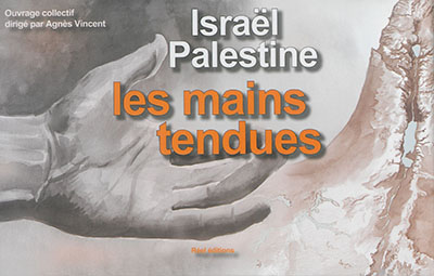 Israël-Palestine, les mains tendues