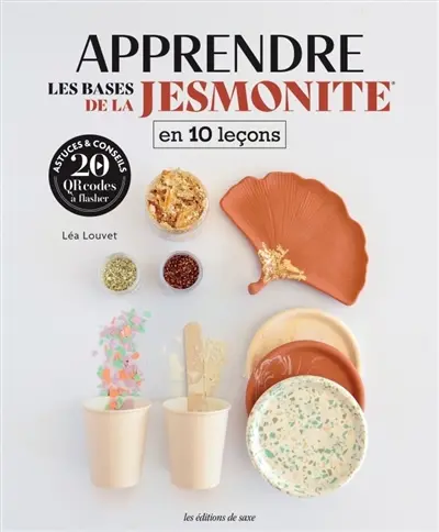 Apprendre les bases de la jesmonite en 10 leçons : astuces & conseils, 20 QR codes à flasher