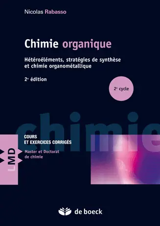Chimie organique, concepts et applications. Vol. 2. Hétéroéléments, stratégies de synthèse et chimie organométallique