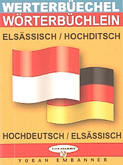 Werterbüechel elsässisch-hochditsch. Wörterbüchlein hochdeutsch-elsässisch