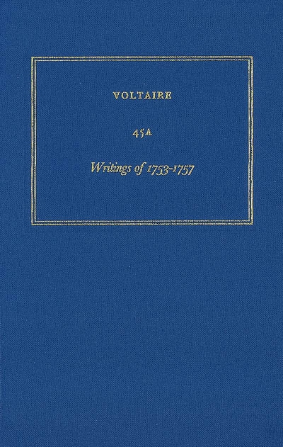 Les oeuvres complètes de Voltaire. Vol. 45A. Writings of 1753-1757 (1)
