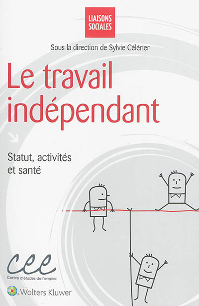 Le travail indépendant : statut, activités et santé