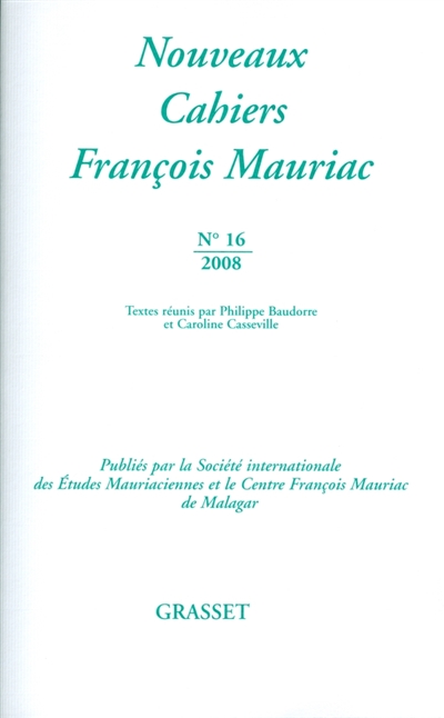 Nouveaux cahiers François Mauriac, n° 16. Regards croisés père-fils : Mauriac et les autres