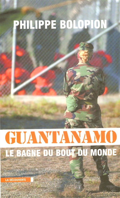 guantanamo : le bagne du bout du monde