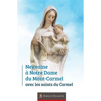 Neuvaine à Notre-Dame du Mont-Carmel avec les saints du Carmel