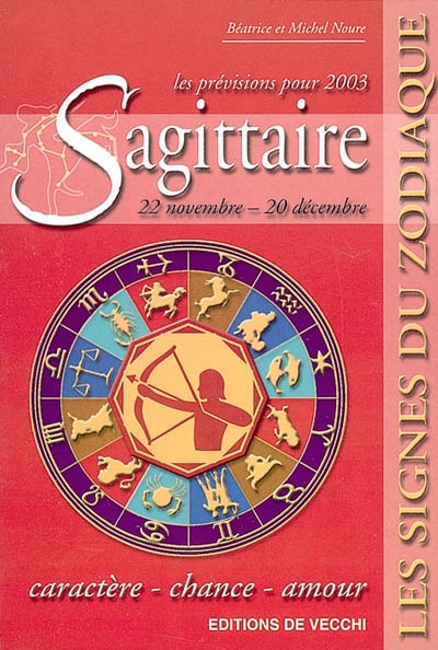 Sagittaire, 22 novembre-20 décembre, les prévisions pour 2003 : caractère, chance, amour
