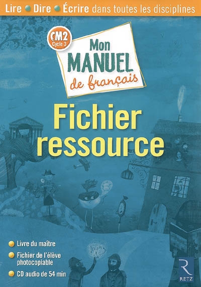 Mon manuel de français CM2 : fichier ressource